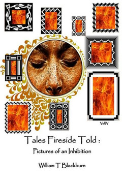 Tales Fireside Told: Pictures of an Inhibition