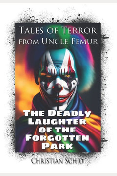 Tales of Terror from Uncle Femur: The Deadly Laughter of the Forgotten Park