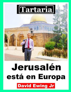 Tartaria - Jerusalén está en Europa: (no en color)