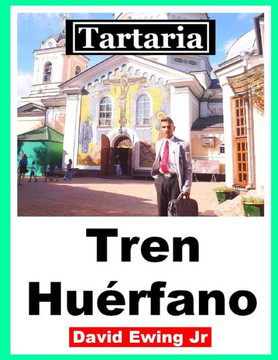 Tartaria - Tren Huérfano: (no en color)