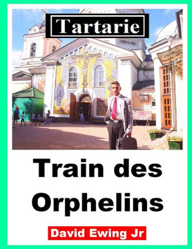 Tartarie - Train des Orphelins: (pas en couleur)