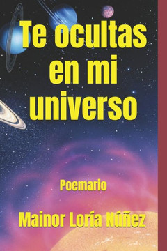 Te ocultas en mi universo