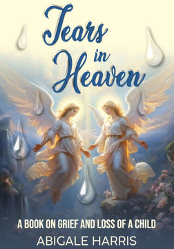 Tears in heaven: grief and the loss of a child