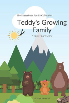 Teddy's Growing Family: A Foster Care Story