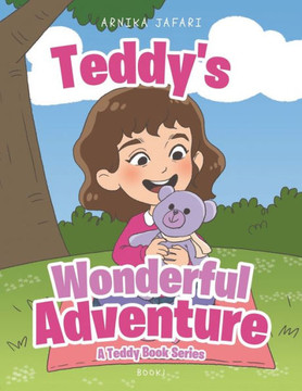 Teddy's Wonderful Adventure: A Teddy Book Series