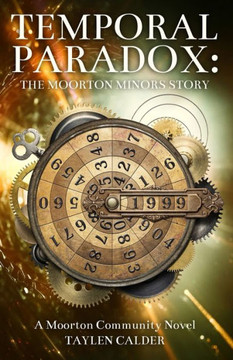 Temporal Paradox: The Moorton Minors Story: An urban time travel mystery thriller