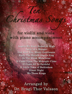 Ten Christmas Songs for Violin and Viola with Piano accompaniment: duets for violin and viola
