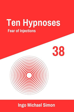 Ten Hypnoses 38: Fear of Injections