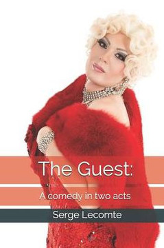 The Guest: A Comedy In Two Acts The Guest: A Comedy In Two Acts
