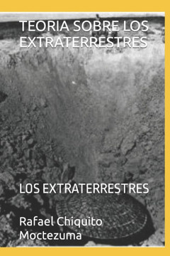 Teoria Sobre Los Extraterrestres: Los Extraterrestres