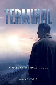 Terminal: A Marcus Maddox Novel
