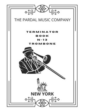 Terminator Book N-13 Trombone: New York Terminator Book N-13 Trombone: New York