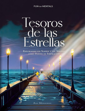 Tesoros de las Estrellas: Explorando los Sueños y las Visiones como Fuente de Inspiración