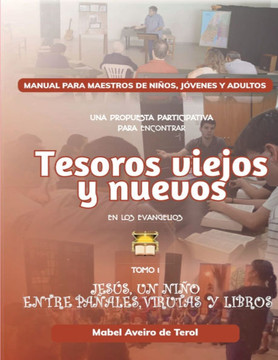 Tesoros Viejos y Nuevos: Jesús, un niño entre pañales, virutas y libros