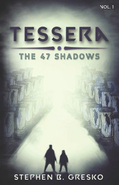 Tessera: The 47 Shadows
