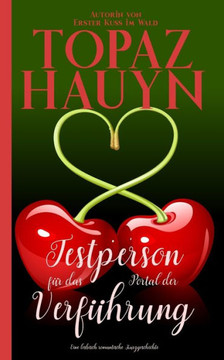 Testperson für das Portal der Verführung: Eine lesbisch romantische Kurzgeschichte