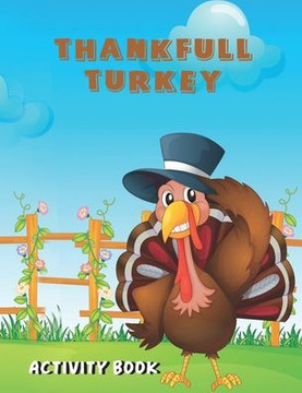 Thankfull Turkey: Funny Thanksgiving Jokes for Children, coloring and activity pages ideal for kids