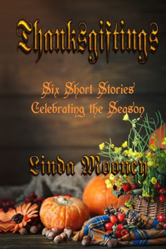 Thanksgiftings: Six Short Stories Celebrating the Season