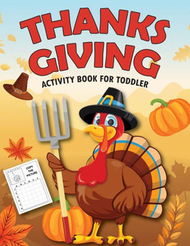 Thanksgiving Activity Book For Toddler: Thanksgiving gifts for kids