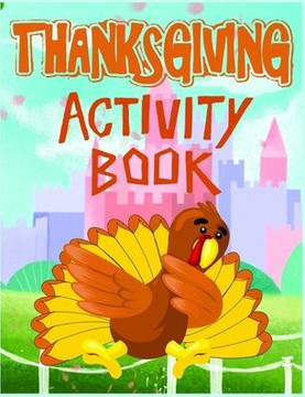 Thanksgiving Activity Book: Thanksgiving Coloring Pages for Kids to Learn and have Fun