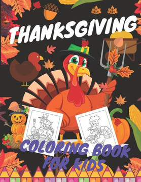 Thanksgiving Coloring Book for Kids: Magic Designs, Pumpkin, Turkey, Autumn and more for Toddlers