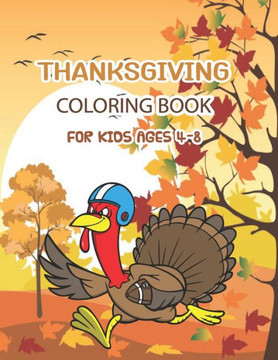 Thanksgiving Coloring Book For Kids: Thanksgiving Coloring Book for Kids Ages 4-8