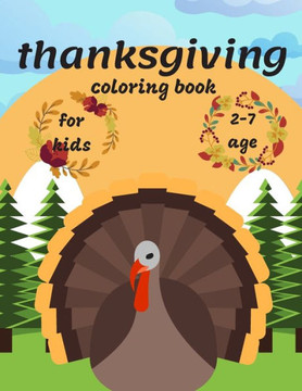 Thanksgiving Coloring Book: a collection of thanksgiving drawings to color and fun for kids and preschool