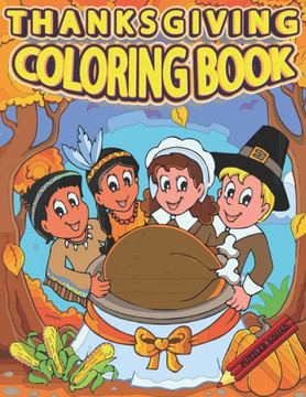 Thanksgiving Coloring Book: Fall and Thanksgiving Coloring Books for Kids and Adults