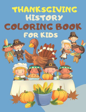 Thanksgiving Coloring Books For Kids: : Great Thanksgiving Gift For Toddlers, Kindergarteners, Preschoolers and 1st Grade Kids