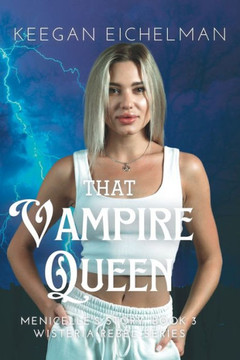 That Vampire Queen: Menicelle's Story, Book 3
