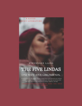 The 5 Lindas - Anthology: One man + One wife + Five Girlfriends called Linda