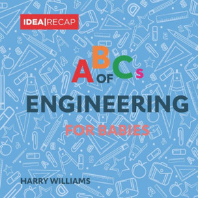 The ABCs of Engineering for Babies: The Basic Terms of Engineering for Children