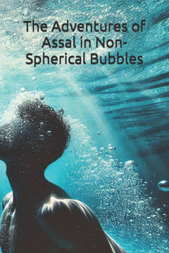 The Adventures of Assal in Non-Spherical Bubbles