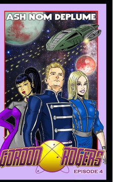 The Adventures of Gordon Rogers: Episode 4