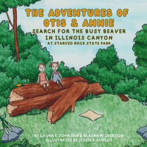 The Adventures of Otis and Annie: Search for the Busy Beaver in Illinois Canyon