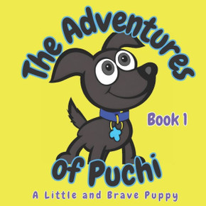 The Adventures of Puchi: A Little and Brave Puppy, BOOK 1