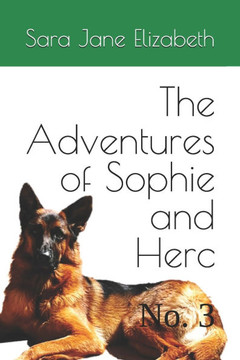 The Adventures of Sophie and Herc: No. 3