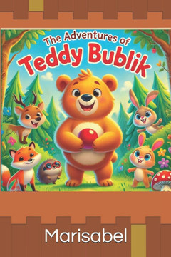 The adventures of Teddy Bear Bublik
