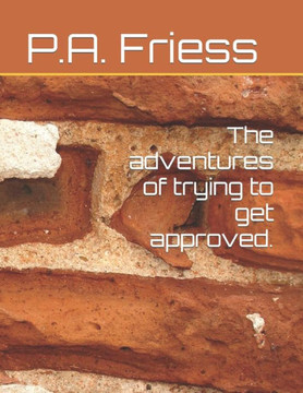 The adventures of trying to get approved. The adventures of trying to get approved.
