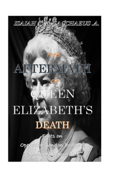The Aftermath of Queen Elizabeth's Death: Operation London Bridge and Operation Spring Tide