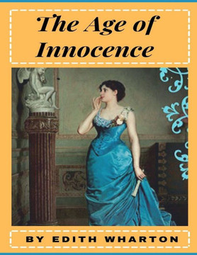 The Age of Innocence by Edith Wharton (illustrated)