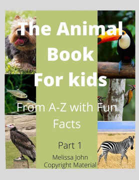 The Animal Book For Kids: From A-z with Fun Facts