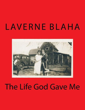 The Life God Gave Me The Life God Gave Me