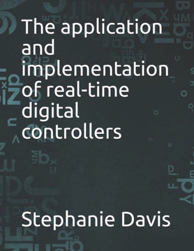 The application and implementation of real-time digital controllers