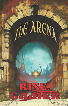 The Arena: Rise, Gamer