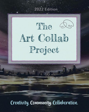 The Art Collab Project: 2022 Edition