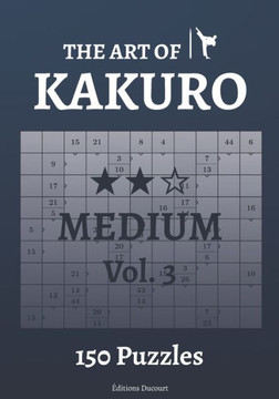 The Art of Kakuro Medium Vol.3