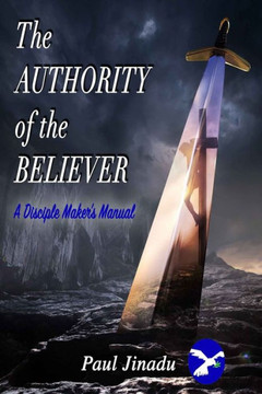 The Authority of the Believer: A Disciple-Maker's Manual