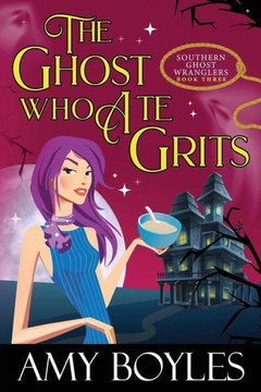 The Ghost Who Ate Grits The Ghost Who Ate Grits