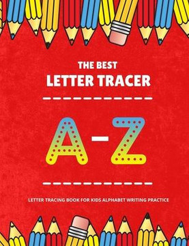 The Best Letter Tracing Alphabet Book For Kids: Uppercase and lowercase trainable letters